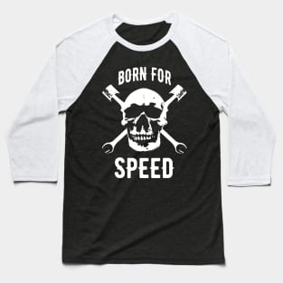Born for Speed Motorcycle Skull Biker Baseball T-Shirt